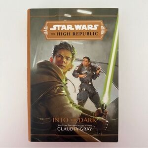 Star Wars: The High Republic: Into the Dark - Claudia Gray Hardcover
